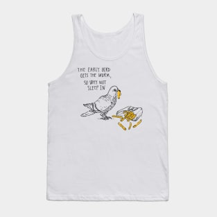 Early Bird Gets The Worm Tank Top